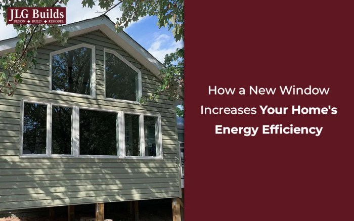 How a New Window Improve Your Home's Energy Efficiency | JLG Builds How a New Window Improve Your Home's Energy Efficiency | JLG Builds